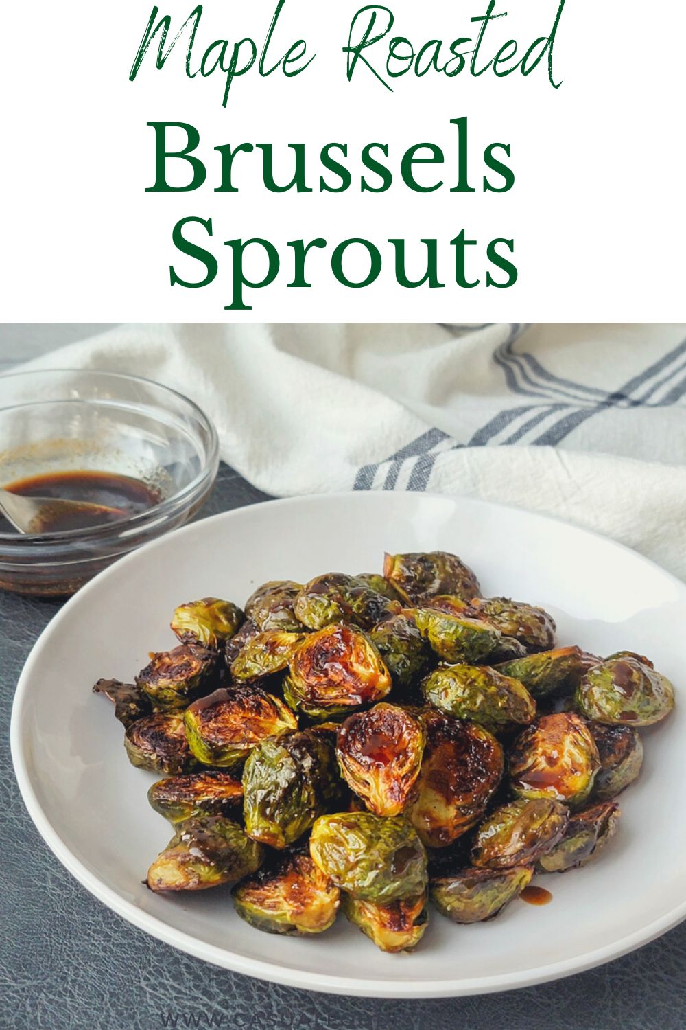 Balsamic Maple Roasted Brussels Spouts - Casual Foodist