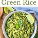 Mexican Green Rice (Arroz Verde) Pinterest Image