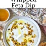 Whipped Feta DIp Recipe Pinterest Image